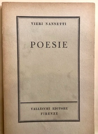 Vieri Nannetti Poesie 1954 Firenze Vallecchi Editore